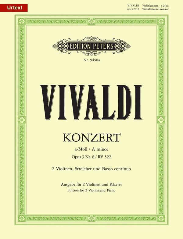 Konzert a-Moll op.3,8 RV522 für 2 Violinen, Streicher und Bc&nbsp;&nbsp;für 2 Violinen und Klavier&nbsp;&nbsp;