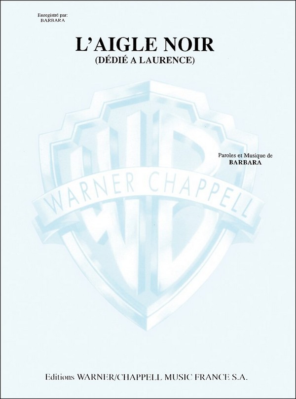 L'aigle noir: dedie a laurence&nbsp;&nbsp;Piano/Voice/Guitar&nbsp;&nbsp;