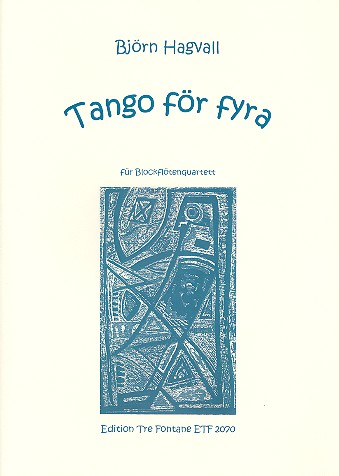 Tango för fyra  für 4 Bockflöten (SATB)  Spielpartitur