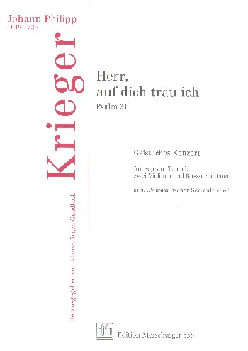 Herr auf dich trau ich  für Sopran, 2 Violinen und Bc  Partitur und Stimmen
