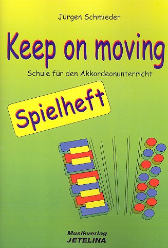 Keep on Moving - Spielheft Band 3  für Akkordeon  