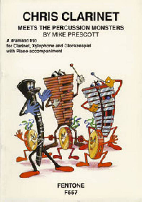 Chris Clarinet meets the Percussion Monsters Trio  for Clarinet, Xylophone, Glockenspiel, Tambourines and Piano  