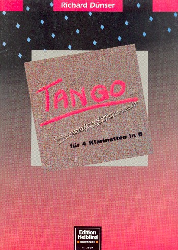 Tango für 4 Klarinetten  Partitur und Stimmen  