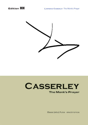 The Monk's Prayer für Bassflöte in C&nbsp;&nbsp;(Altflöte in G) und Elektronik&nbsp;&nbsp;Spielpartitur und Spiel-Anweisungen