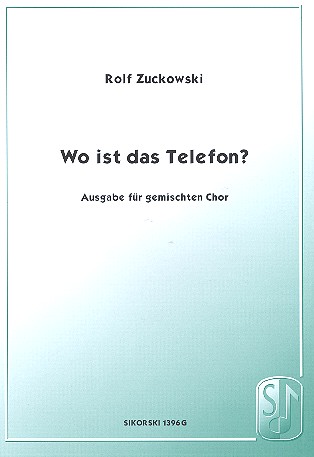 Wo ist das Telefon für gem Chor&nbsp;&nbsp;a cappella&nbsp;&nbsp;Partitur