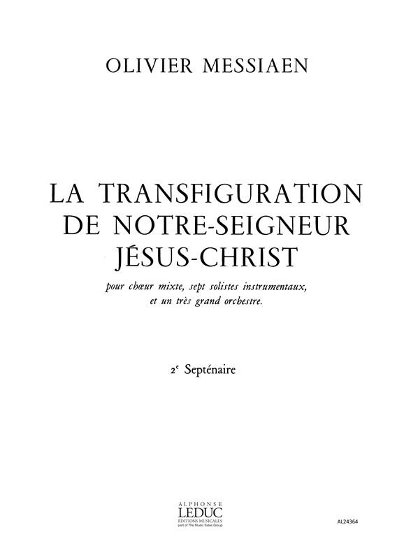 La transfiguration de N.S.J.C. vol.2 (nos 8-14)  pour choeur mixte, 7 instruments et orchestre  partition