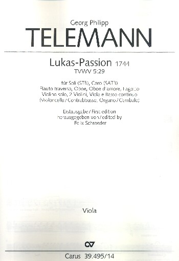Lukas-Passion TWV5:29 für Soli&nbsp;&nbsp;(STB), Chor, und Orchester&nbsp;&nbsp;Viola