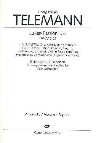 Lukas-Passion TWV5:29 für Soli&nbsp;&nbsp;(STB), Chor, und Orchester&nbsp;&nbsp;Cello/Bass/Fagott