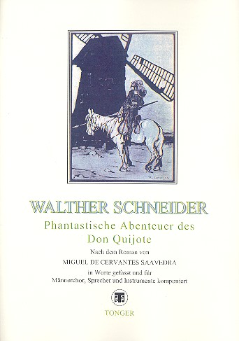 Fantastische Abenteuer des Don Quichote  für Sprecher, Männerchor und Klavier (Instrumente)  Partitur zur Aufführung mit Klavier