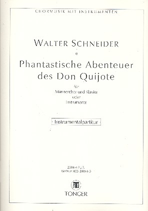 Fantastische Abenteuer des Don Quichote  für Sprecher, Männerchor und Instrumente  Partitur zur Aufführung mit Instrumenten