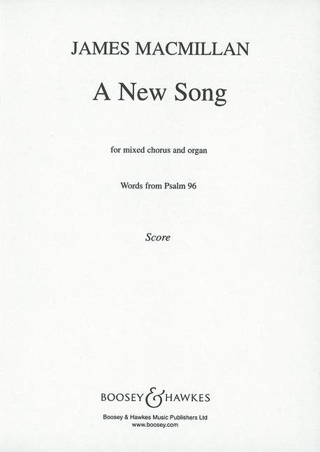 A New Song&nbsp;&nbsp;für gemischter Chor (SATB) und Orgel&nbsp;&nbsp;Chorpartitur