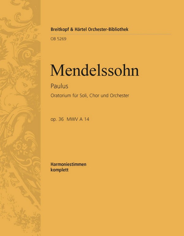 Paulus op.36&nbsp;&nbsp;für Soli, Chor und Orchester&nbsp;&nbsp;Harmonie