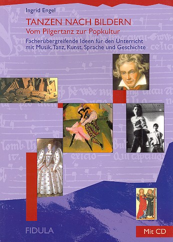 Tanzen nach Bildern (+CD)&nbsp;&nbsp;Vom Pilgertanz zur Popkultur&nbsp;&nbsp;