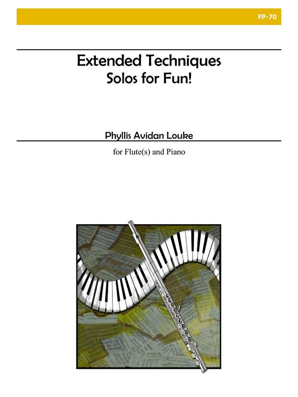 Extended Techniques - Solos for Fun&nbsp;&nbsp;for flute and piano&nbsp;&nbsp;Alry Publ.