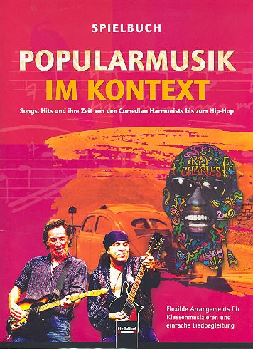Popularmusik im Kontext Spielbuch&nbsp;&nbsp;Songs, Hits und ihre Zeit von den&nbsp;&nbsp;Comedian Harmonists bis zum Hip-Hop