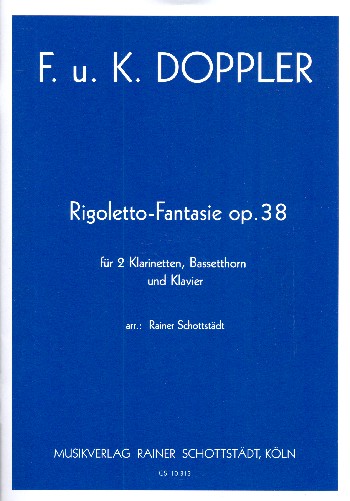 Rigoletto-Fantasie op.38   für 2 Klarinetten, Bassetthorn und Klavier  Partitur und Stimmen