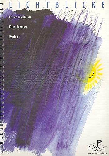 Lichtblicke Kinderchor-Kantate&nbsp;&nbsp;Partitur&nbsp;&nbsp;
