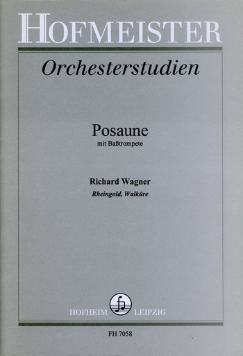 Orchesterstudien für Posaune (Basstrompete)&nbsp;&nbsp;Rheingold und Walküre&nbsp;&nbsp;