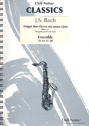 Singet dem Herrn ein neues Lied BWV225&nbsp;&nbsp;für Saxophon-Doppelquartett mit Text&nbsp;&nbsp;Partitur+Stimmen