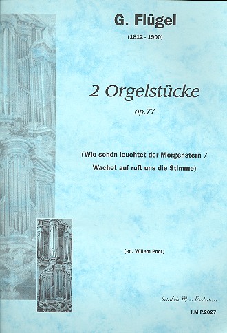 2 Orgelstücke op.77  Wie schön leuchtet der Morgenstern  Wachet auf ruft uns die Stimme