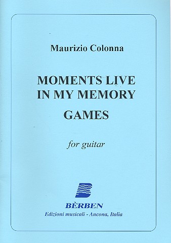 Moments live in my Memory  and  Games for guitar  