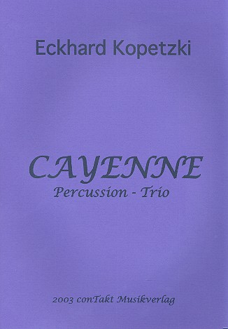 Cayenne für Percussion-Trio  (Pauken, Percussion, Drum Set)  Partitur und Stimmen