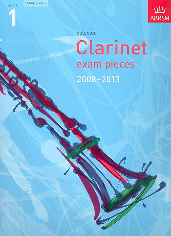 Selected Clarinet Exam Pieces&nbsp;&nbsp;Grade 1 (2008-2013)&nbsp;&nbsp;for clarinet and piano