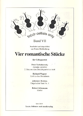 Four Cellists only 4 romantische Stücke  für 4 Violoncelli  Partitur und Stimmen