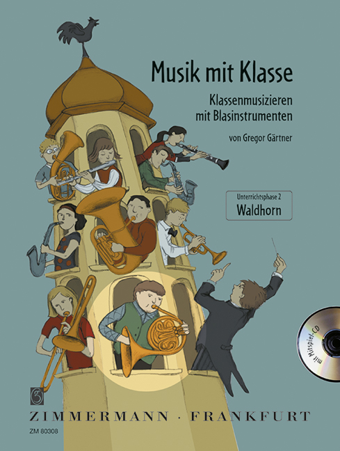 Musik mit Klasse - Unterrichtsphase 2 (+CD)&nbsp;&nbsp;für Waldhorn in F und B&nbsp;&nbsp;