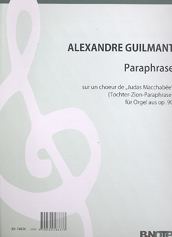 Paraphrase über Tochter Zion op.90,16  für Orgel  