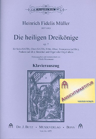 Die heiligen Dreikönige op.7&nbsp;&nbsp;für Soli, gem Chor Streicher und Orgel&nbsp;&nbsp;Klavierauszug