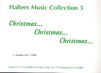 Christmas Christmas Christmas:&nbsp;&nbsp;für Blasorchester&nbsp;&nbsp;1. Stimme in C (Flöte)