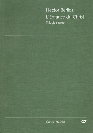 L'enfance du Christ op.25 für Soli,&nbsp;&nbsp;gem Chor, Orchester und Orgel&nbsp;&nbsp;Partitur