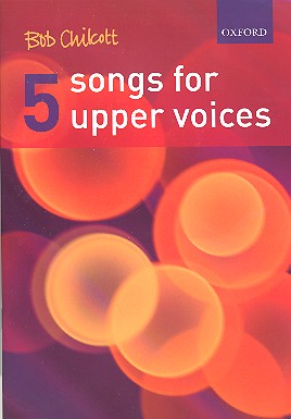 5 Songs  for female chorus (children's chorus) and piano  score