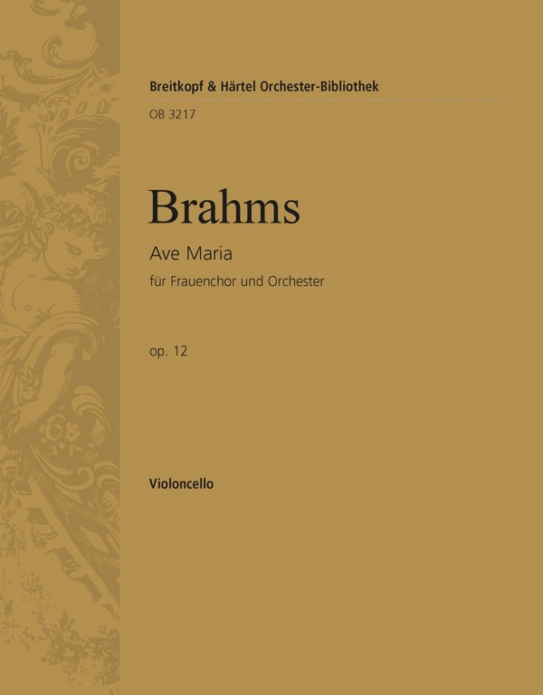 Ave Maria op.12&nbsp;&nbsp;für Frauenchor und Orchester (Orgel)&nbsp;&nbsp;Violoncello