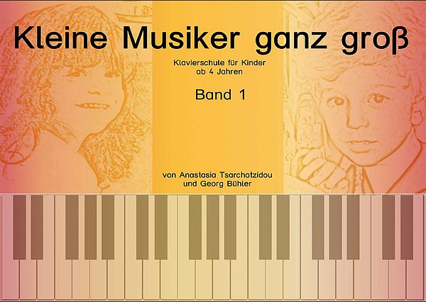 Kleine Musiker ganz gross Band 1 (+CD)  Klavierschule für Kinder ab 4 Jahren  