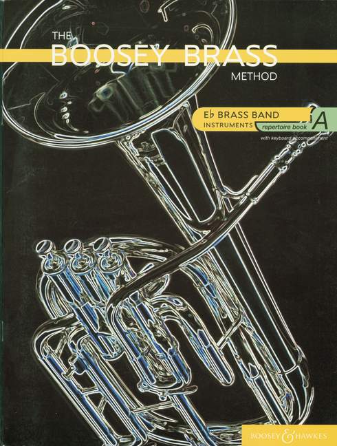 The Boosey Brass Method Repertoire Book A&nbsp;&nbsp;for Eb brass band intruments and piano&nbsp;&nbsp;