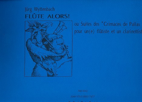 Flute alors ou Suites des Grimaces de  Pallas Athenae für Flöte und Klarinette  (1996/97)