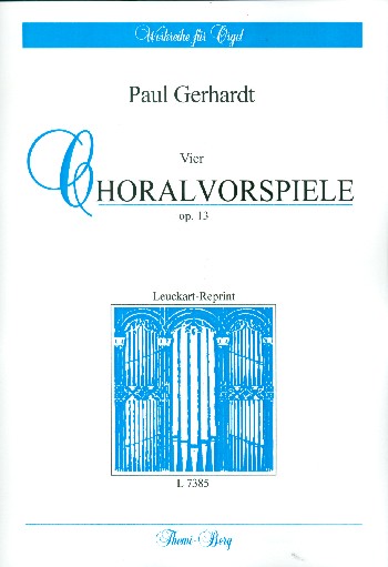 4 Choralvorspiele op.13  für Orgel  Reprint
