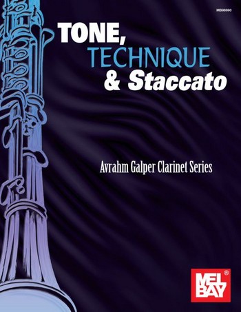 Tone Technique and Staccato&nbsp;&nbsp;for clarinet&nbsp;&nbsp;