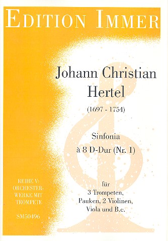 Sinfonia à 8 D-Dur Nr.1 für 3 Trompeten,  Pauken, 2 Violinen, Viola und Bc  Partitur und Stimmen