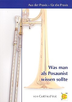 Was man als Posaunist wissen sollte&nbsp;&nbsp;&nbsp;&nbsp;