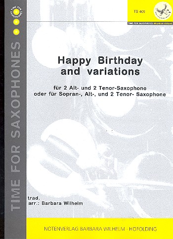 Happy Birthday and Variations  für 2 Alt- und 2 Tenorsaxophone oder für SA- und 2 Tenorsaxophone  Partitur und Stimmen