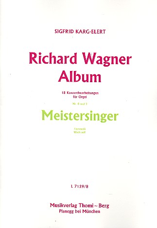 Richard Wagner Album Band 4 (Nr.8-9) - Meistersinger  für Orgel  