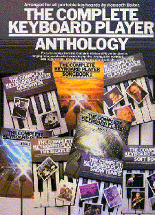 The complete keyboard player&nbsp;&nbsp;anthology: 44 songs&nbsp;&nbsp;