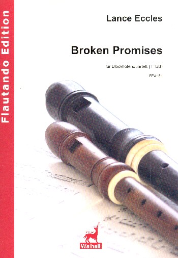 Broken Promises  für 4 Blockflöten (TTBB)  4 Spielpartituren