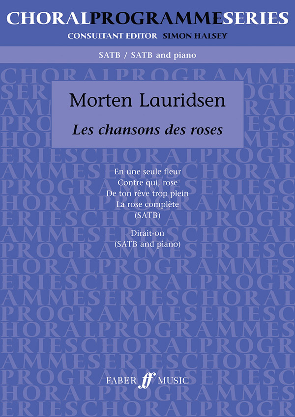 Les chansons des roses  for mixed chorus (and piano)  score