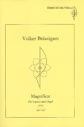 Magnificat für Sopran und Kammerorchester  für Sopran und Orgel  
