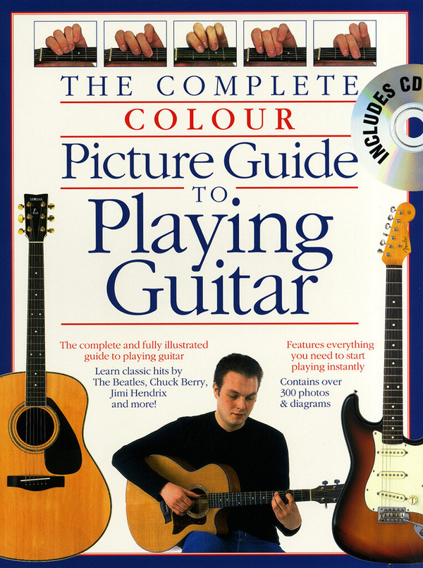 The complete Colour Picture Guide&nbsp;&nbsp;to Playing Guitar (+CD)&nbsp;&nbsp;