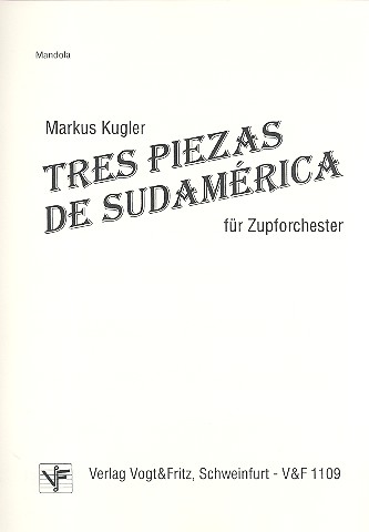 3 piezas de Sudamérica  für Zupforchester  Mandola